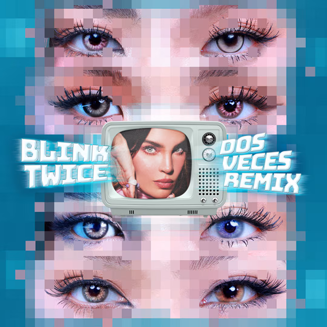 Blink Twice (DOS Veces Remix)